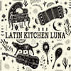 라틴 키친 루나 (Latin Kitchen Luna) - LaKiLu