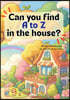 Can you find A to Z in the house?