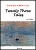 Twenty Three Tales - 영어로 읽는 세계문학 1326