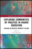 Exploring Communities of Practice in Higher Education