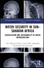 Water Security in Sub-Saharan Africa