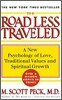 The Road Less Traveled: New Phychology of Love, Traditional Values and Spiritual Growth