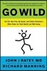 Go Wild: Eat Fat, Run Free, Be Social, and Follow Evolution's Other Rules for Total Health and Well-Being