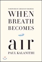 When Breath Becomes Air
