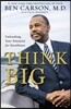 Think Big: Unleashing Your Potential for Excellence
