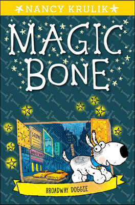 Magic Bone #10 : Broadway Doggie
