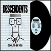 Descendents - Cool To Be You (Reissue)(LP)