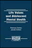 Life Values and Adolescent Mental Health