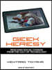 Geek Heresy: Rescuing Social Change from the Cult of Technology