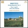 Maggini String Quartet 브리튼: 현악 사중주 1집 - 1번, 2번, 3 디베르티멘토 (Britten: String Quartets, Three Divertimenti)
