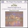 Michael Keeley 뒤프레: 오르간 작품 10집 (Organ Encyclopedia - Dupre: Le Tombeau de Titelouze, Annonciation, Chorales Op.28)