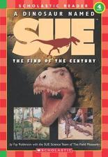 A DINOSAUR NAMED SUE(SCHOLASTIC READER LEVEL 4)