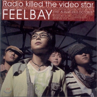 Feelbay (필베이) 1집 - Radio Killed The Video Star