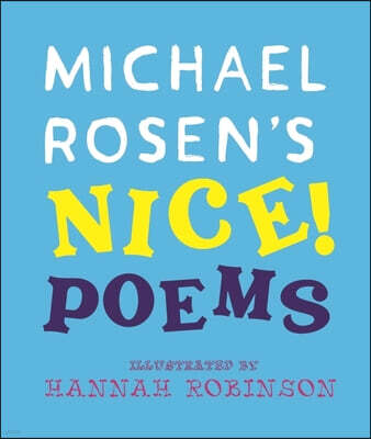 Michael Rosen's NICE! Poems