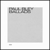 Paul Bley - Ballads
