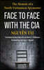 Face to Face with the CIA: The Memoir of a North Vietnamese Spymaster