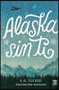 Alaska sin ti