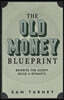 The Old Money Blueprint: Rewrite the Script. Build a Dynasty.