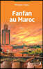 Fanfan au Maroc: Récit