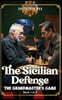 The Sicilian Defense: The Grandmaster's Game