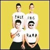 Walk The Moon - Talking Is Hard