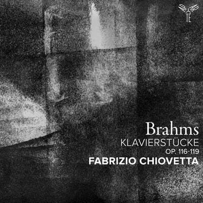 Fabrizio Chiovetta 브람스: 피아노 소품 Op.116 ~119 (Brahms: Klavierstucke (Op. 116-119)