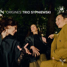 Trio Sypniewski (시프니에프스키 트리오) - 기원 (Origines)