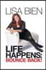 Life Happens: Bounce Back!