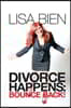 Divorce Happens: Bounce Back!
