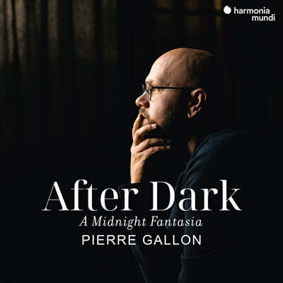 Pierre Gallon (피에르 갈론) - 어둠 이후, '한밤의 판타지아' (After Dark, 'A Midnight Fantasia')