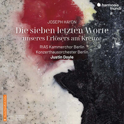 Justin Doyle 하이든: 십자가에 못박히신 그리스도의 마지막 일곱 말씀 (Haydn: Die Sieben Letzten Worte Unseres Erlosers Am Kreuze, Hob. XX:2)