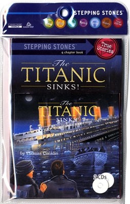 Stepping Stones (True Stories) : The Titanic Sinks! (Book+CD)