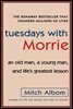 Tuesdays with Morrie