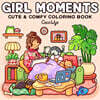 Girl Moments: Coloring Book for Adults and Kids