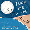 Tuck Me In!: A Science Bedtime Story