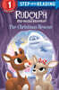 Step Into Reading 1 : The Christmas Rescue (Rudolph the Red-Nosed Reindeer)