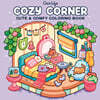 Cozy Corner: Coloring Book for Adults and Kids