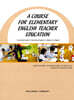 A Course For Elementary English Teacher Education