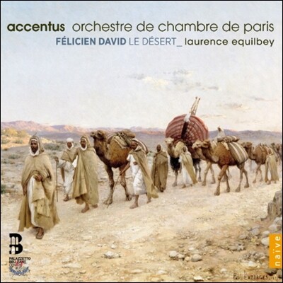 accentus 펠리시앙 다비드: 교향적 시가 `사막` (Felicien David: Le Desert) 악상투스