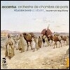 accentus 펠리시앙 다비드: 교향적 시가 `사막` (Felicien David: Le Desert) 악상투스