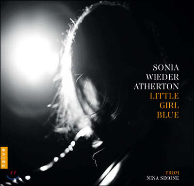 Sonia Wieder-Atherton 리틀 걸 블루 - 니나 시몬을 기리며 (Little Girl Blue - from Nina Simone)