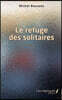 Le refuge des solitaires