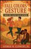 Fall Colors Gesture Why We love Each Other