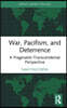 War, Pacifism, and Deterrence
