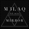 엠블랙 (MBLAQ) - Mirror