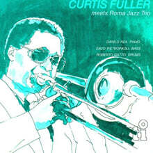 Curtis Fuller (커티스 풀러) - Meets Roma Jazz Trio