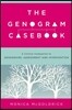 The Genogram Casebook: A Clinical Companion to Genograms: Assessment and Intervention