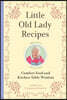 Little Old Lady Recipes: Comfort Food and Kitchen Table Wisdom