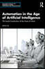Automation in the Age of Artificial Intelligence