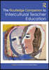 Routledge Companion to Intercultural Teacher Education